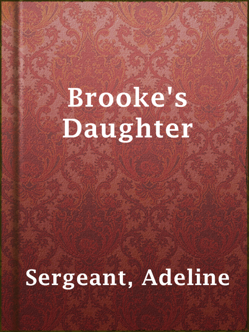 Title details for Brooke's Daughter by Adeline Sergeant - Available